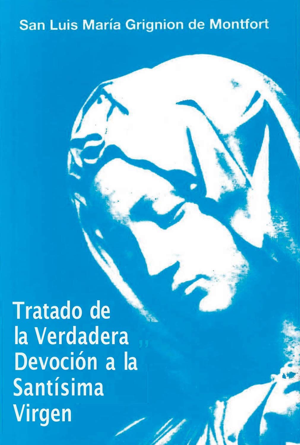 Tratado de la Verdadera Devoción